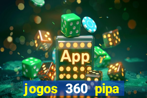 jogos 360 pipa combate 3d